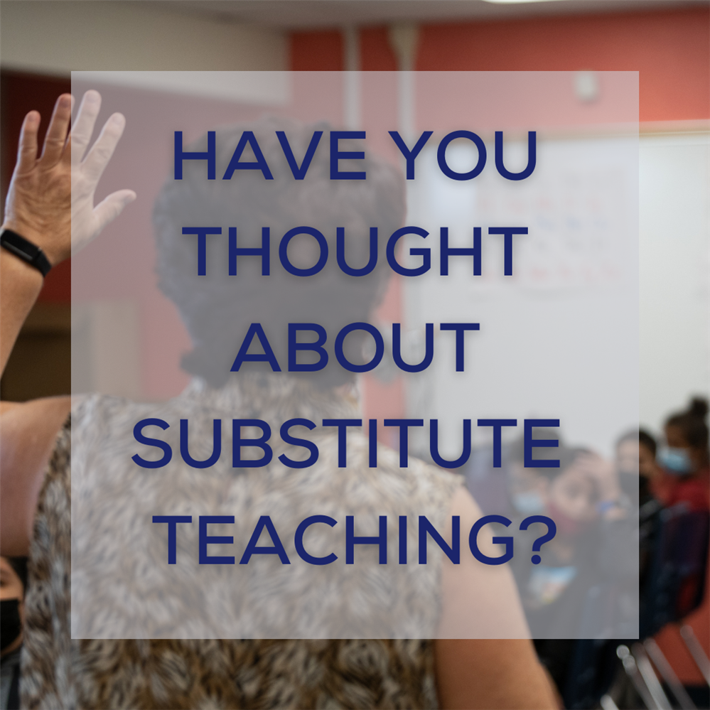  Now Hiring Substitute Teachers! 
